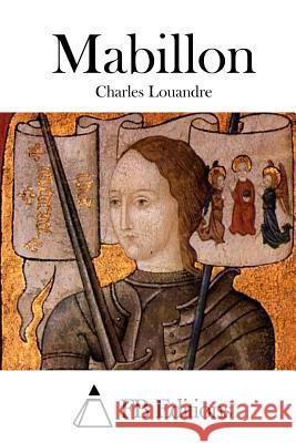 Mabillon Charles Louandre Fb Editions 9781511750646 Createspace - książka