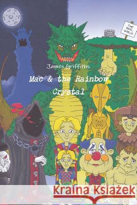 Mac & the Rainbow Crystal James Griffiths 9781326916534 Lulu.com - książka
