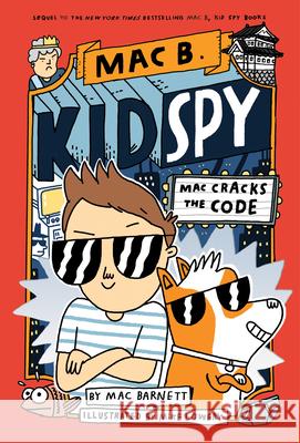 Mac Cracks the Code (Mac B., Kid Spy #4): Volume 4 Barnett, Mac 9781338594232 Orchard Books - książka