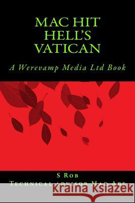 Mac Hit Hell's Vatican S. Rob Mad Abe 9781986318440 Createspace Independent Publishing Platform - książka