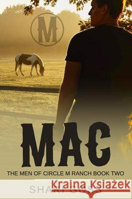 Mac Latner: The Men of Circle M Ranch - Book two Shari Goss 9781777714239 ISBN Canada - książka
