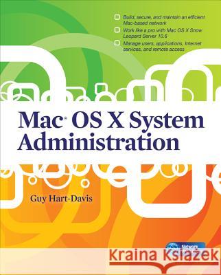 Mac OS X System Administration Guy Hart-Davis 9780071668972  - książka