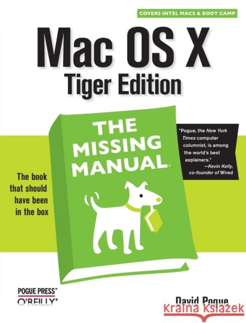 Mac OS X: The Missing Manual, Tiger Edition: The Missing Manual Pogue, David 9780596009410 O'Reilly Media - książka