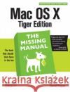 Mac OS X: The Missing Manual, Tiger Edition: The Missing Manual Pogue, David 9780596009410 O'Reilly Media