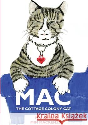 Mac: The Cottage Colony Cat Miriam MacKenzie Peg Ariel 9781439201473 Booksurge Publishing - książka