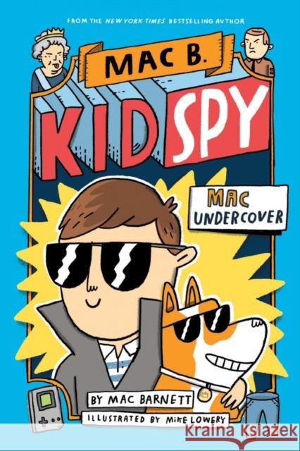 Mac Undercover (Mac B, Kid Spy #1) Mike Lowery Mac Barnett  9781407196343 Scholastic - książka