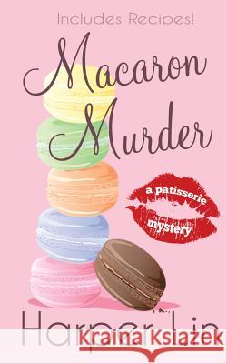 Macaron Murder Harper Lin 9780992027964 Harper Lin Books - książka