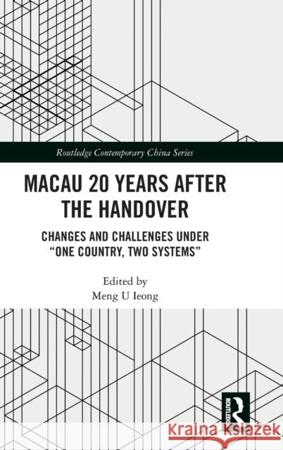 Macau 20 Years After the Handover: Changes and Challenges Under 