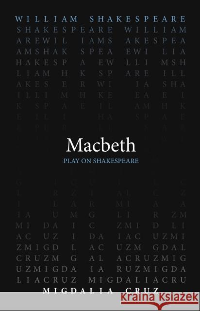 Macbeth William Shakespeare Migdalia Cruz 9780866986601 Arizona Center for Medieval and Renaissance S - książka