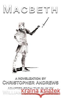 Macbeth Christopher Andrews William Shakespeare 9780982488263 Rising Star Visionary Press - książka