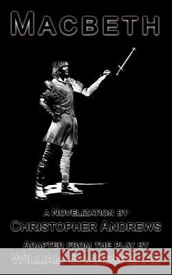 Macbeth Christopher Andrews William Shakespeare 9780982488270 Rising Star Visionary Press - książka