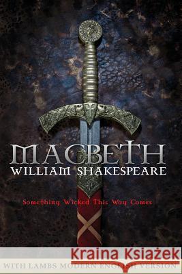 Macbeth William Shakespeare Charles and Mary Lamb 9781517254919 Createspace - książka