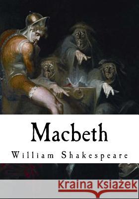 Macbeth William Shakespeare 9781534895522 Createspace Independent Publishing Platform - książka