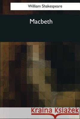 Macbeth William Shakespeare 9781544087573 Createspace Independent Publishing Platform - książka