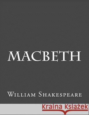 Macbeth William Shakespeare 9781544159225 Createspace Independent Publishing Platform - książka