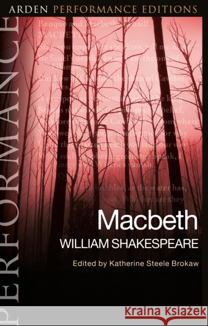 Macbeth: Arden Performance Editions William Shakespeare, Katherine Steele Brokaw (University of California, Merced, USA) 9781350046788 Bloomsbury Publishing PLC - książka