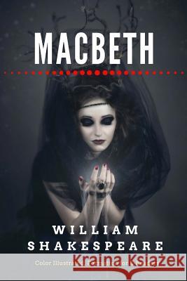 Macbeth: Color Illustrated, Formatted for E-Readers William Shakespeare Leonardo Illustrator 9781515394129 Createspace - książka