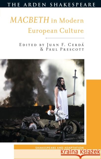 Macbeth in Modern European Culture Juan F. Cerd? Paul Prescott Mark Thornton Burnett 9781350427518 Arden Shakespeare - książka