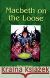 Macbeth on the Loose Robert Walker 9780435233334 Pearson Education Limited