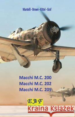 Macchi M.C. 200 - Macchi M.C. 202 - Macchi M.C.205 Manteli - Brown - Kittel - Graf 9782372973649 Edizioni R.E.I. France - książka