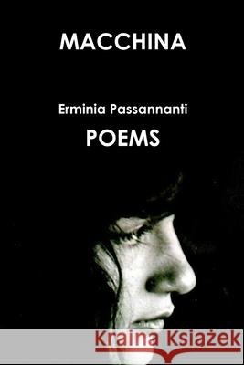 Macchina. Poems Erminia Passannanti 9781471039836 Lulu Press Inc - książka