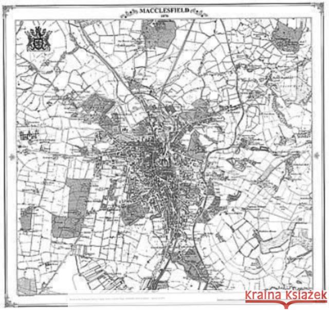 Macclesfield 1870 Map Peter J. Adams 9781905718849 Heritage Cartography - książka