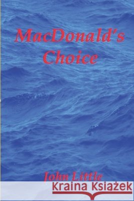 MacDonald's Choice John Little 9781692477073 Independently Published - książka