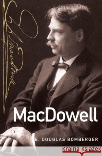 MacDowell E. Douglas Bomberger 9780199899296 Oxford University Press, USA - książka