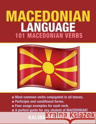 Macedonian Language: 101 Macedonian Verbs Kalina Nikolov 9781619494404 Preceptor Language Guides - książka