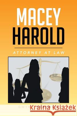 Macey Harold: Attorney at Law Braswell, Gwynn 9781483678191 Xlibris Corporation - książka