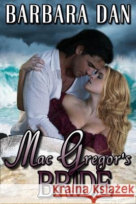 MacGregor's Bride Dan, Barbara 9781499224108 Createspace - książka