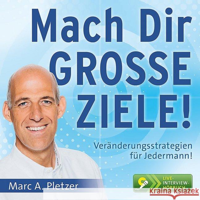 Mach Dir Große Ziele!, 2 Audio-CDs : Veränderungsstrategien für Jedermann! Live- Interview-Hörbuch Pletzer, Marc A. 9783038040705 Blue Planet - książka