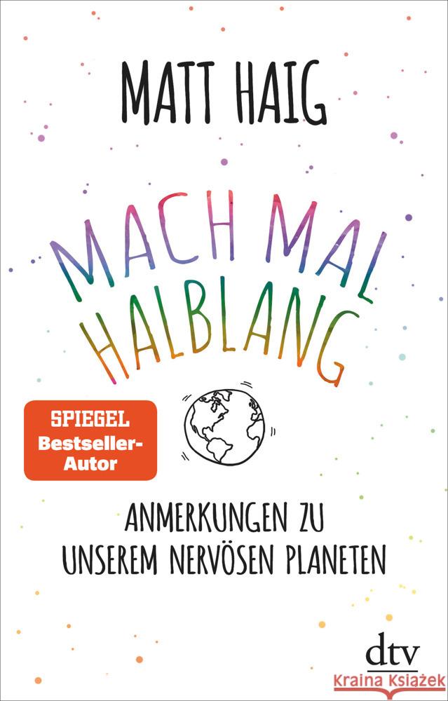 Mach mal halblang. Anmerkungen zu unserem nervösen Planeten Haig, Matt 9783423219389 DTV - książka