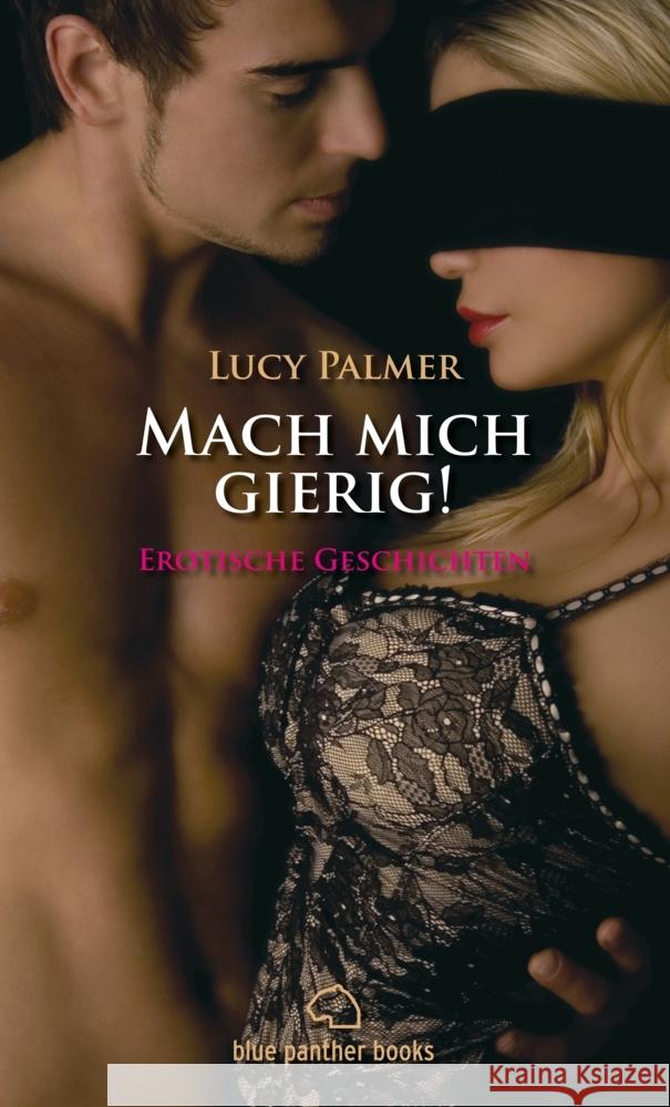 Mach mich gierig! : Erotische Geschichten Palmer, Lucy   9783940505248 blue panther books - książka