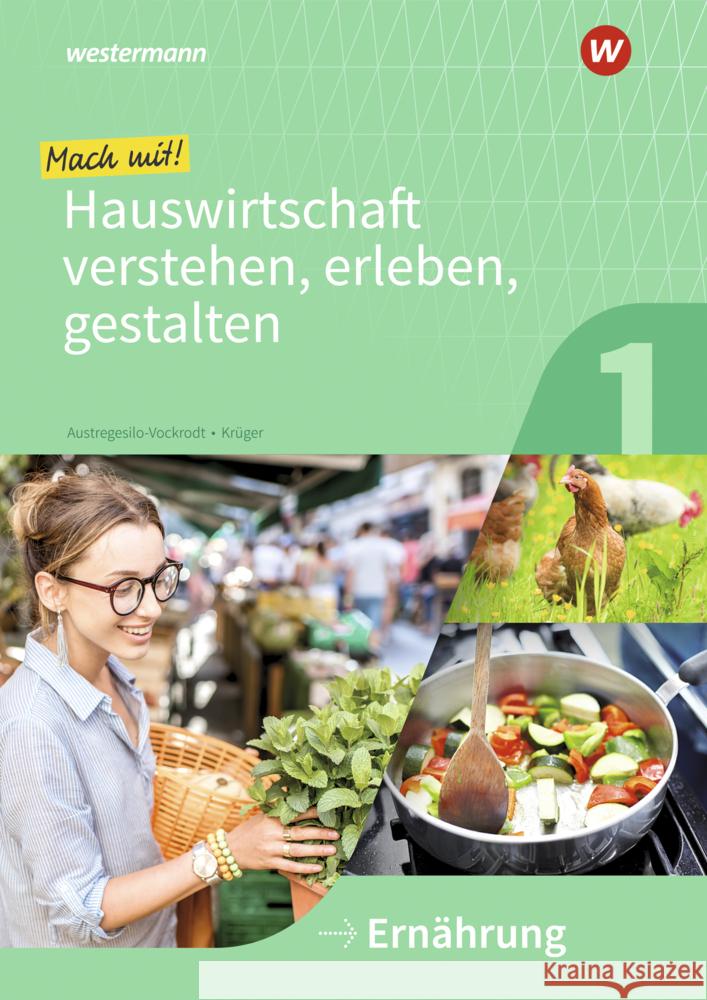 Mach mit! Hauswirtschaft verstehen, erleben, gestalten. Bd.1 : Ernährung: Arbeitsheft Krüger, Marlene; Austregesilo-Vockrodt, Anja 9783427054085 Bildungsverlag EINS - książka