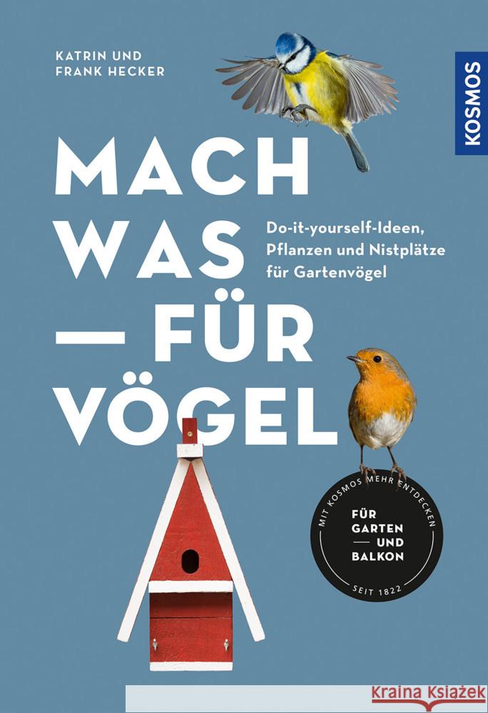 Mach was für Vögel Hecker, Katrin, Hecker, Frank 9783440172155 Kosmos (Franckh-Kosmos) - książka