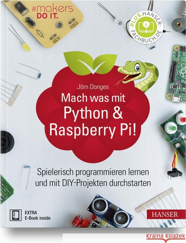 Mach was mit Python & Raspberry Pi! Donges, Jörn 9783446461505 Hanser Fachbuchverlag - książka