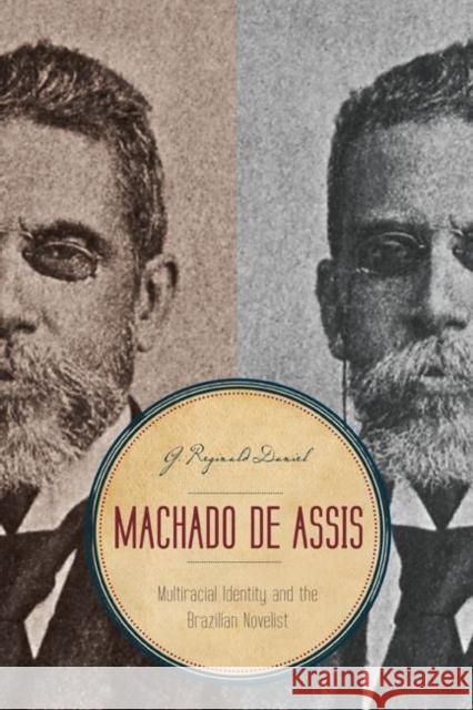 Machado de Assis: Multiracial Identity and the Brazilian Novelist Daniel, G. Reginald 9780271052465 Penn State University Press - książka
