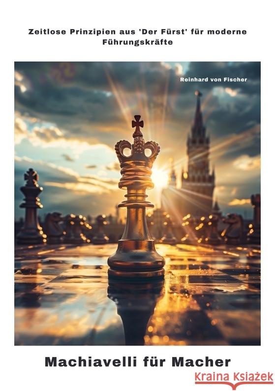 Machiavelli für Macher von Fischer, Reinhard 9783384449474 tredition - książka