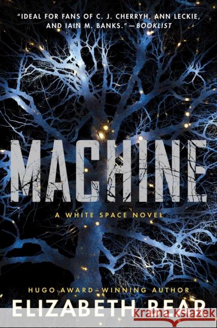 Machine: A White Space Novel Elizabeth Bear 9781534403024 Gallery / Saga Press - książka