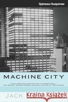 Machine City Jack Howland 9781976379888 Createspace Independent Publishing Platform - książka