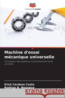 Machine d'essai m?canique universelle Erick Cardos Rodrigo B 9786207559022 Editions Notre Savoir - książka