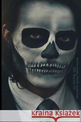 Machine Dreams, Macabre Awakenings J. Rf Baco 9780994900609 Whiskyleaf Press - książka