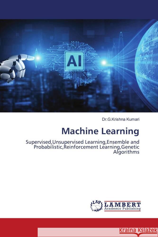 Machine Learning Kumari, Dr.G.Krishna 9786204201092 LAP Lambert Academic Publishing - książka