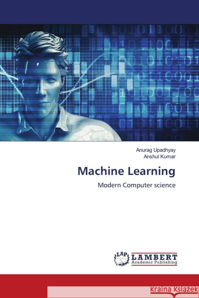 Machine Learning Upadhyay, Anurag, Kumar, Anshul 9786205527658 LAP Lambert Academic Publishing - książka