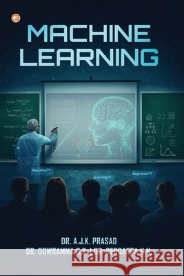 Machine Learning A. J. K. Prasad Gowramma G. S. Reddappa H. N. 9789374268520 Orangebooks Publication - książka