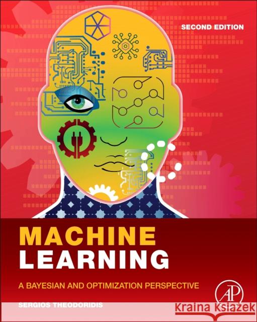 Machine Learning: A Bayesian and Optimization Perspective Sergios Theodoridis 9780128188033 Elsevier Science Publishing Co Inc - książka