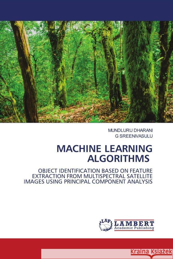 MACHINE LEARNING ALGORITHMS DHARANI, MUNDLURU, SREENIVASULU, G 9786206142188 LAP Lambert Academic Publishing - książka