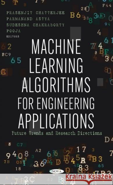 Machine Learning Algorithms for Engineering Applications: Future Trends and Research Directions  9781685074494 Nova Science Publishers Inc - książka