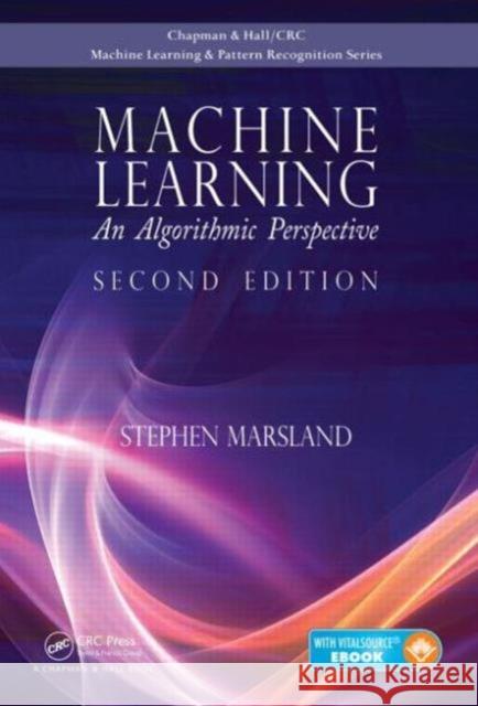 Machine Learning: An Algorithmic Perspective, Second Edition Stephen Marsland 9781466583283 Taylor & Francis - książka